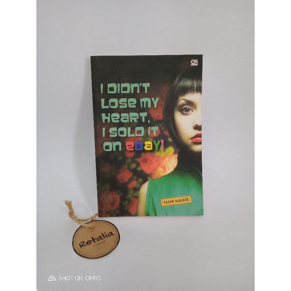 Novel I Didn't Lose My Heart, I Sold it on ebay - Fajar Nugros