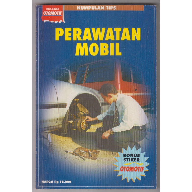 BUKU TIM OTOMOTIF - KUMPULAN TIPS PERAWATAN MOBIL