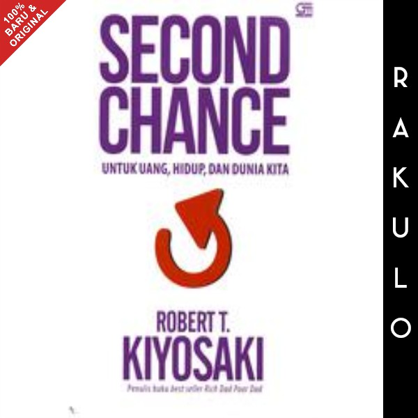 

Buku Second Chance by Robert T. Kiyosaki