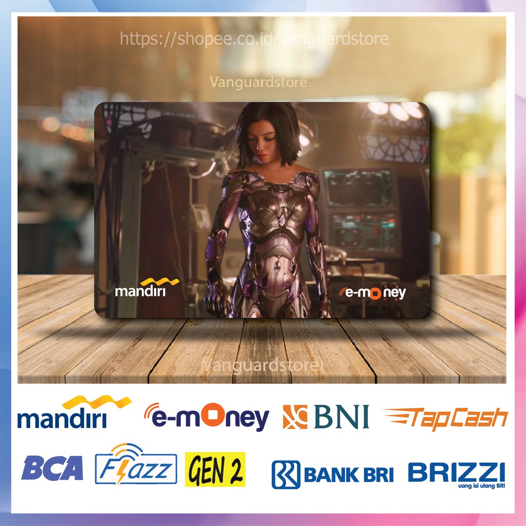 KARTU E MONEY E TOLL ALITA BATTLE ANGEL FILM 11 EMONEY MANDIRI FLAZZ BCA BNI TAPCASH BRIZZI BRI