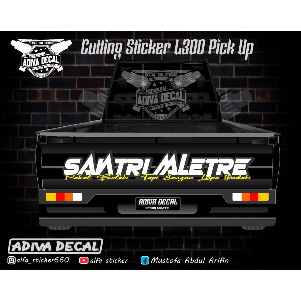 STICKER CUTTING/TULISAN COSTUM PINTU BELAKANG MOBIL PICK UP - STIKER REFLEKTIF/ HOLOGRAM( SANTRI MLE
