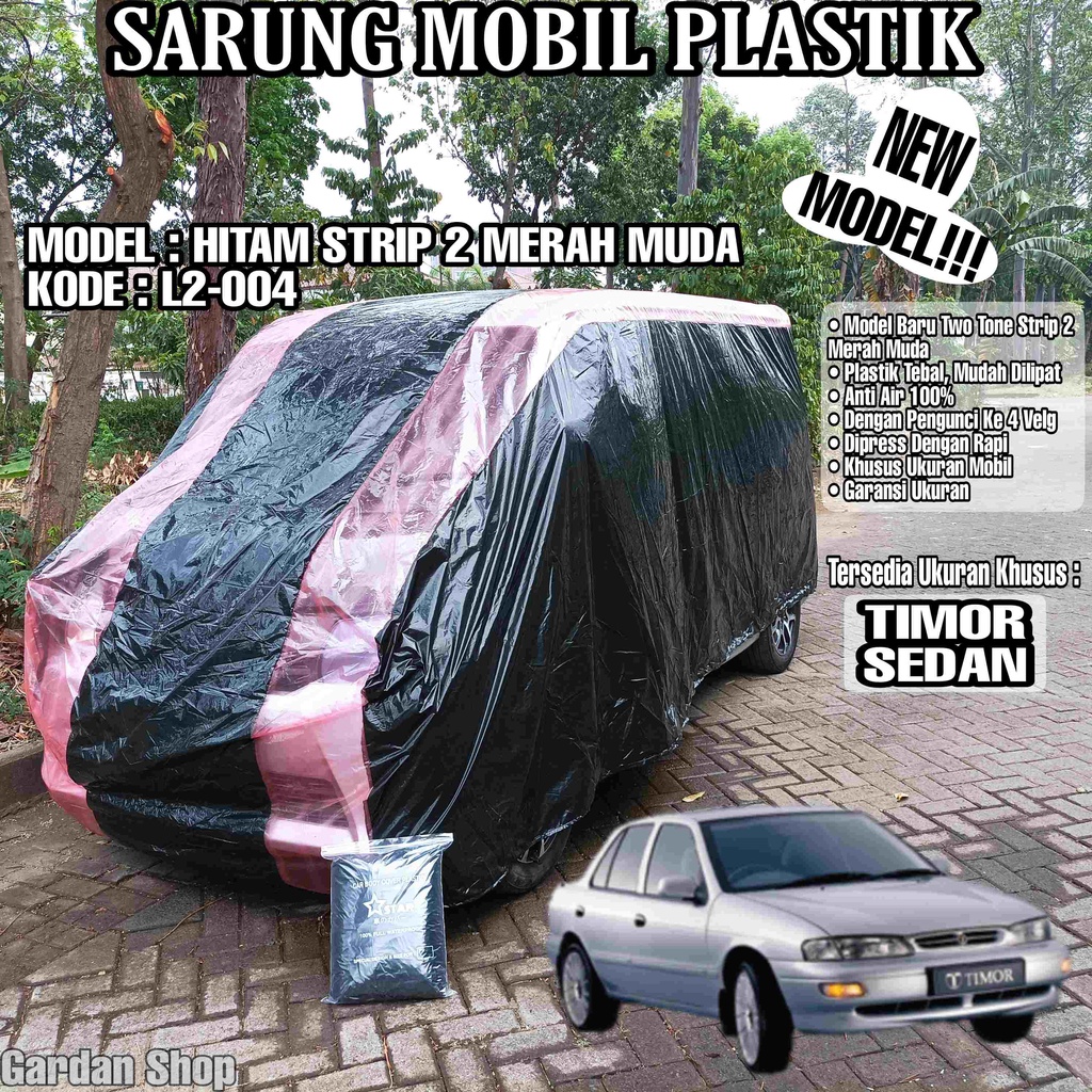 Sarung Mobil Plastik TIMOR SEDAN Hitam Strip 2 Merah Muda Full Anti Air Full Waterproof