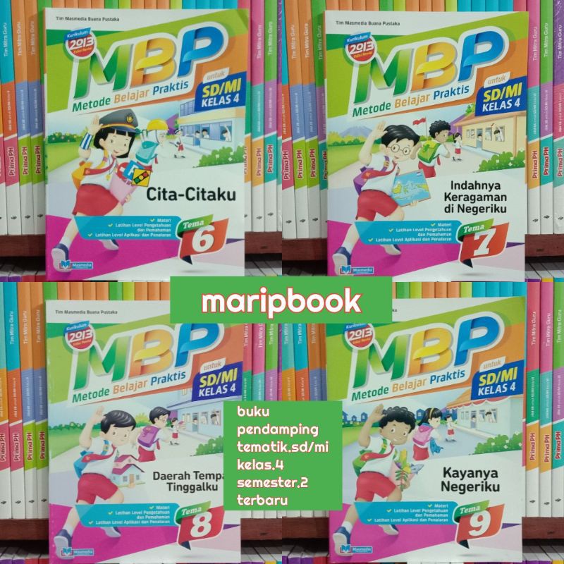 BUKU.MBP.METODE.BELAJAR.PRAKTIS.UNTUK.SD/MI.KELAS.4.K13.PEDAMPING.TEMATIK.SEMESTER.2.TEMA.6.7.8.9