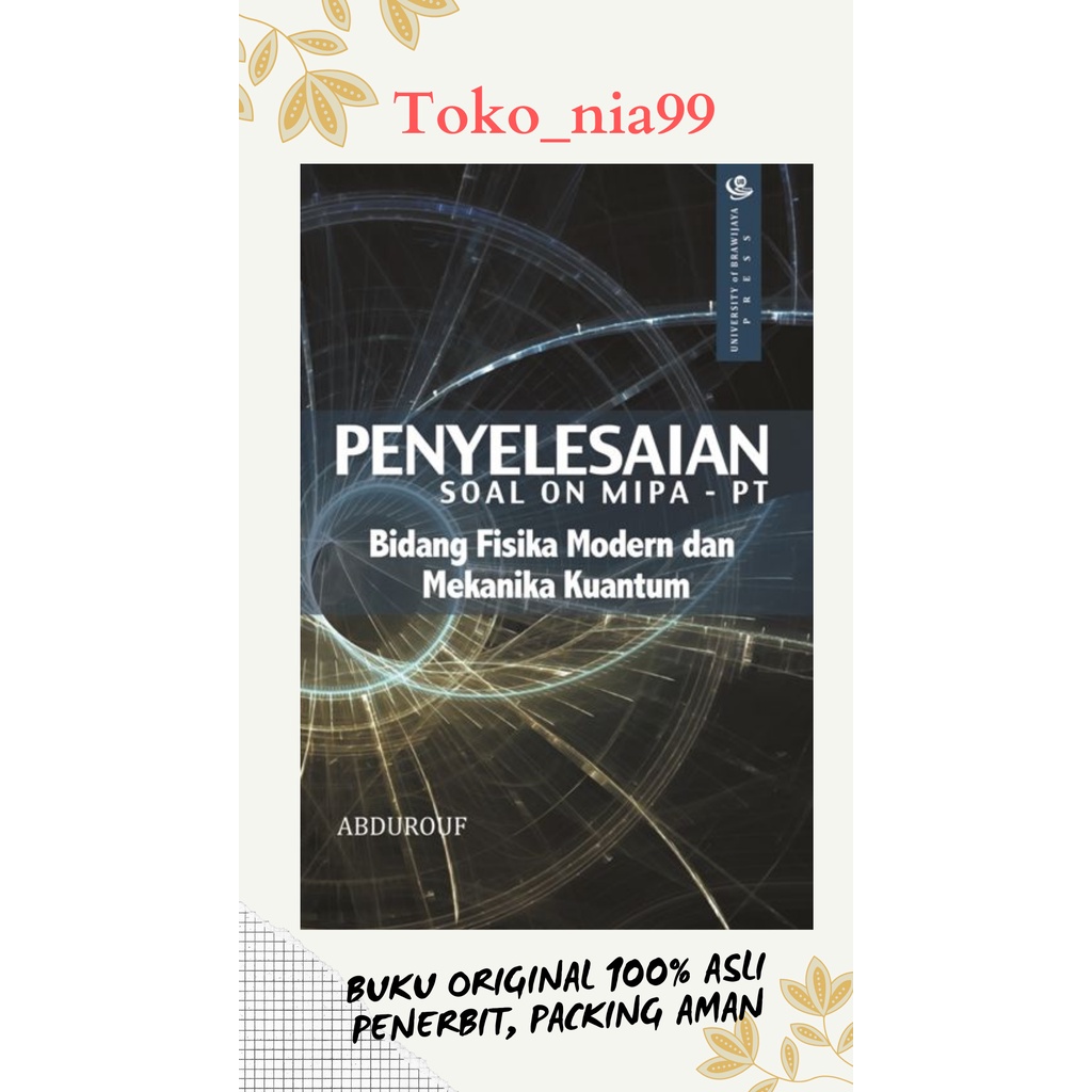 Penyelesaian Soal ON MIPA-PT Bidang Fisika Modern dan Mekanika Kuantum ORI UB PRESS