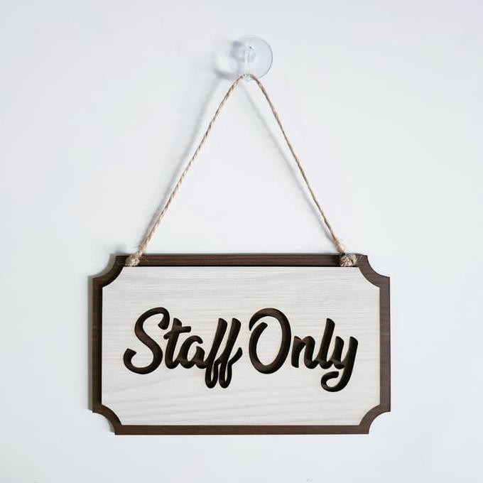 

Gantungan Sign Cafe / Office / Resto - STAFF ONLY Kotak ZD281