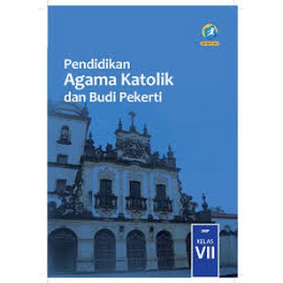 Buku Siswa Kelas Vii Smp Agama Katolik Kurikulum 2013 Revisi 2018