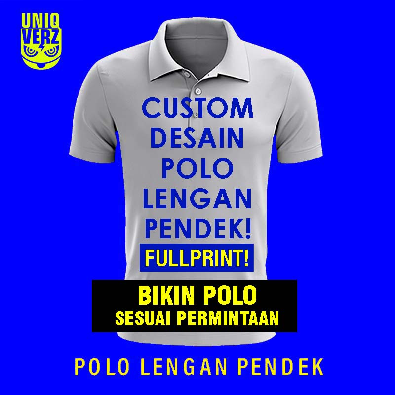 Jual CUSTOM DESAIN KAOS POLO, Desain suka suka Bahan Dry Fit | Shopee