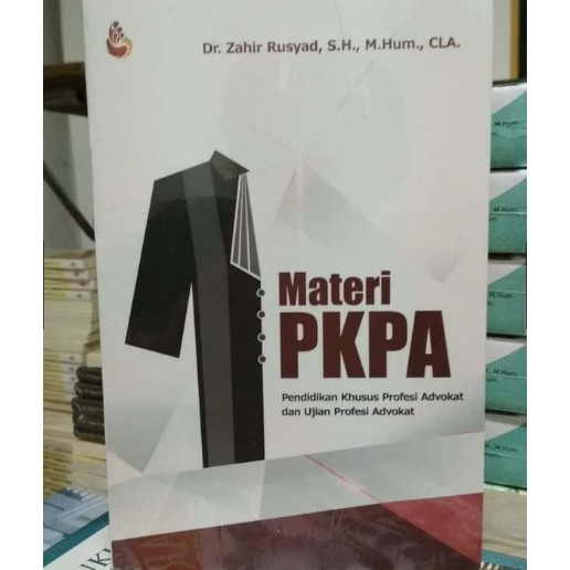 Materi PKPA Pendidikan Khusus Profesi Advokat dan Ujian Profesi Advokat