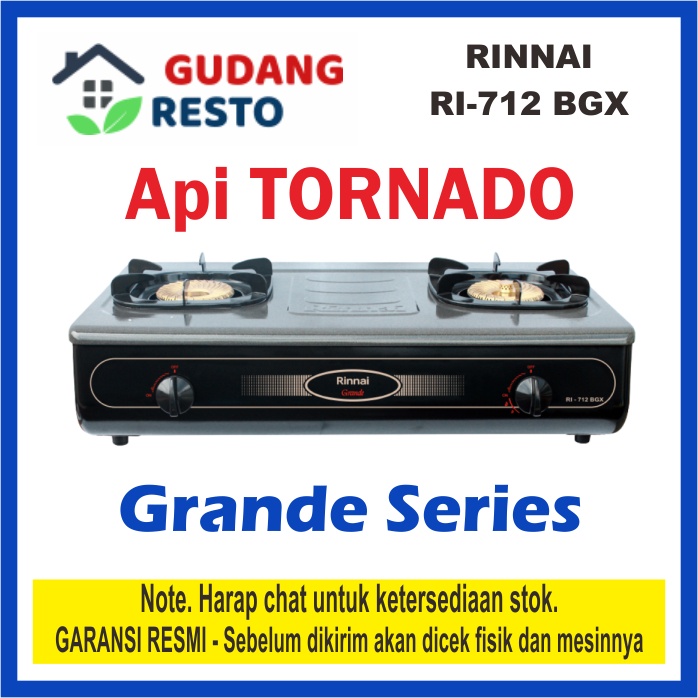 RINNAI RI 712 BGX / RI712BGX / RI712 KOMPOR GAS LPG 2 TUNGKU / MATA API TORNADO GRANDE SERIES