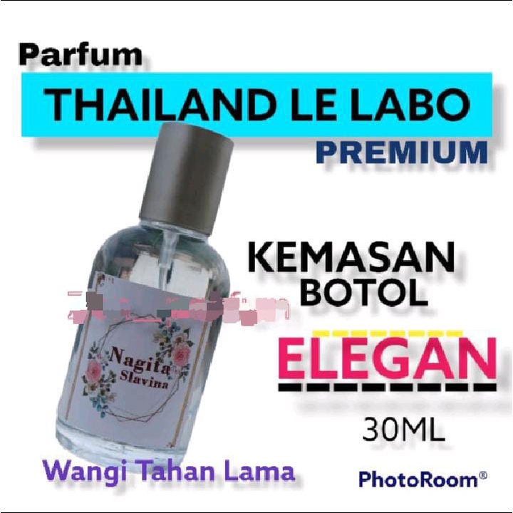 PARFUM THAILAND LE LABO PREMIUM 30ml PARFUM LE LABO  KUALITAS PREMIUM