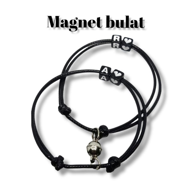 GELANG COUPLE MAGNET / GELANG MAGNET / GELANG PASANGAN / GELANG HURUF / GELANG REQUEST HURUF / GELANG UNIK / GELANG TALI HURUF / GELANG KAPEL / GELANG KAPEL MAGNET / GELANG KAPEL HURUF / GELANG KAPEL UNIK-Magnet bulat