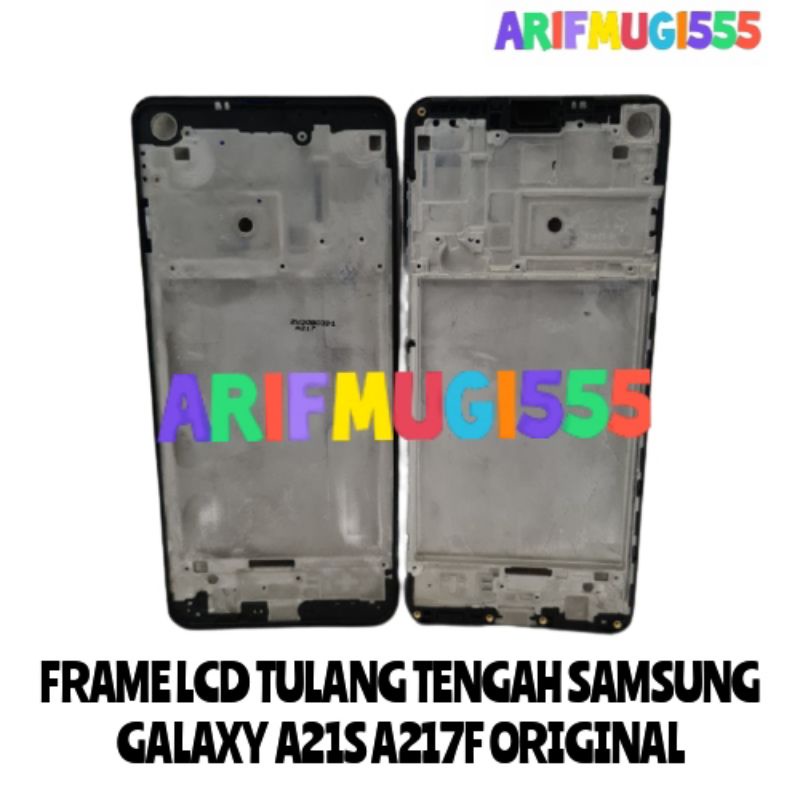 FRAME LCD BEZZEL BAZEL TULANG LCD TATAKAN LCD SAMSUNG GALAXY A21S A217F ORIGINAL
