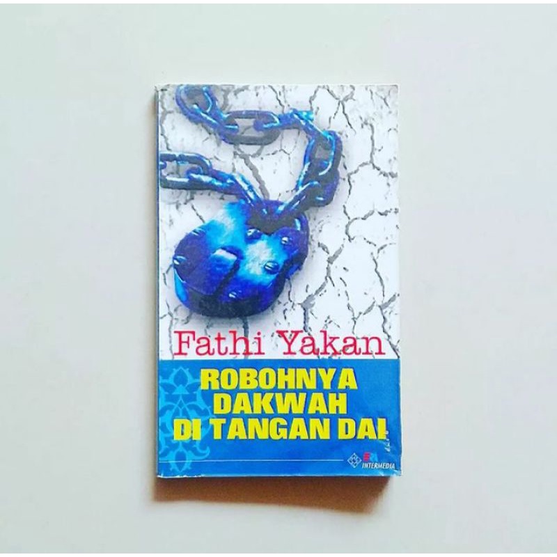 ROBOHNYA DAKWAH DI TANGAN DAI Karya Fathi Yakan
