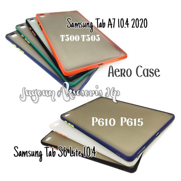 Bumper AERO CASE Samsung Tab A7 10.4 T500 T505 S6 Lite P610 P615 Hardcase My Choice List Warna Matte