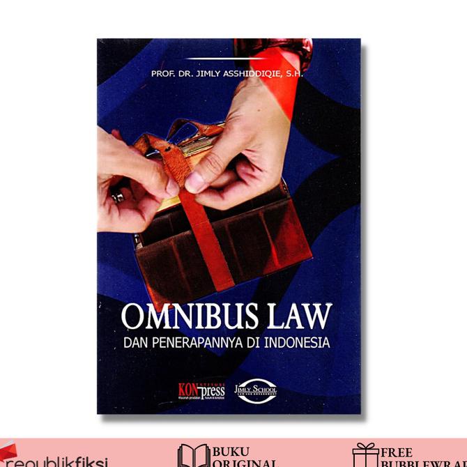

Omnibus Law Dan Penerapannya Di Indonesia - Konstitusi Press LIMITED EDITION