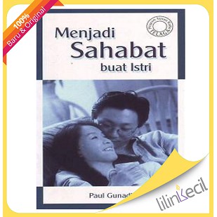 Menjadi Sahabat Buat Istri - (Paul Gunadi)
