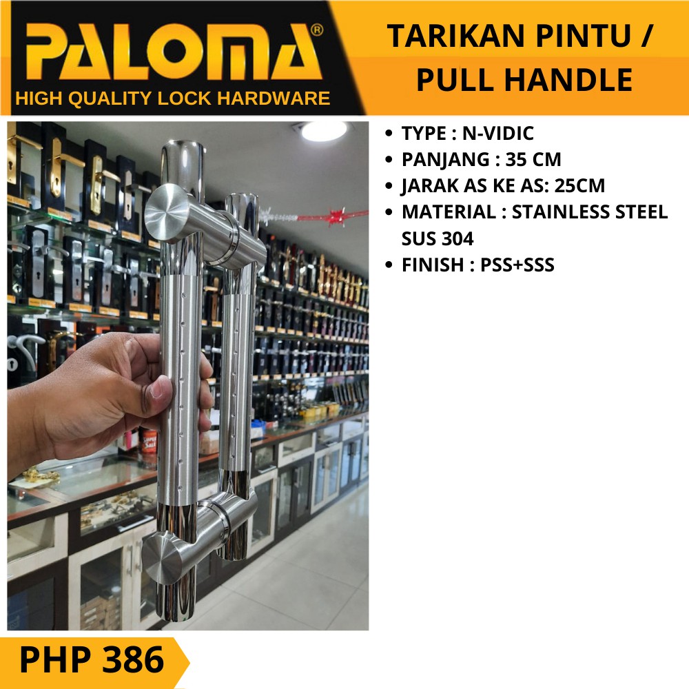 PALOMA PHP 386 TARIKAN GAGANG PINTU  PULL HANDLE N-VIDIC 35 CM PSS+SSS STAINLESS STEEL SUS 304