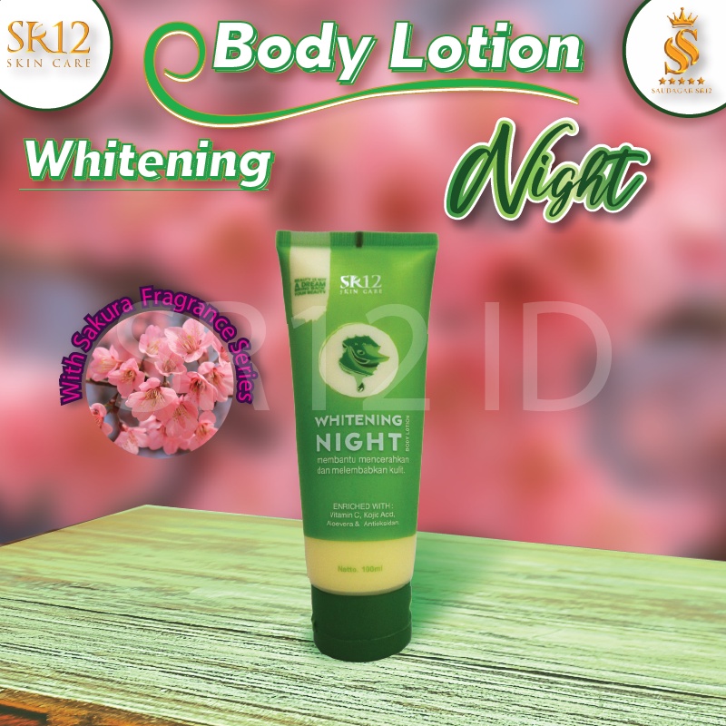 BODY LOTION MALAM !!!  WHITENING NIGHT BODY LOTION SR12 / MENCERAHKAN KULIT / MENUTRISI KULIT / LOTION PEMUTIH KULIT / Lotion tubuh original / premium / berkualitas / termurah / terlaris / bagus / bpom / saudagarsr12