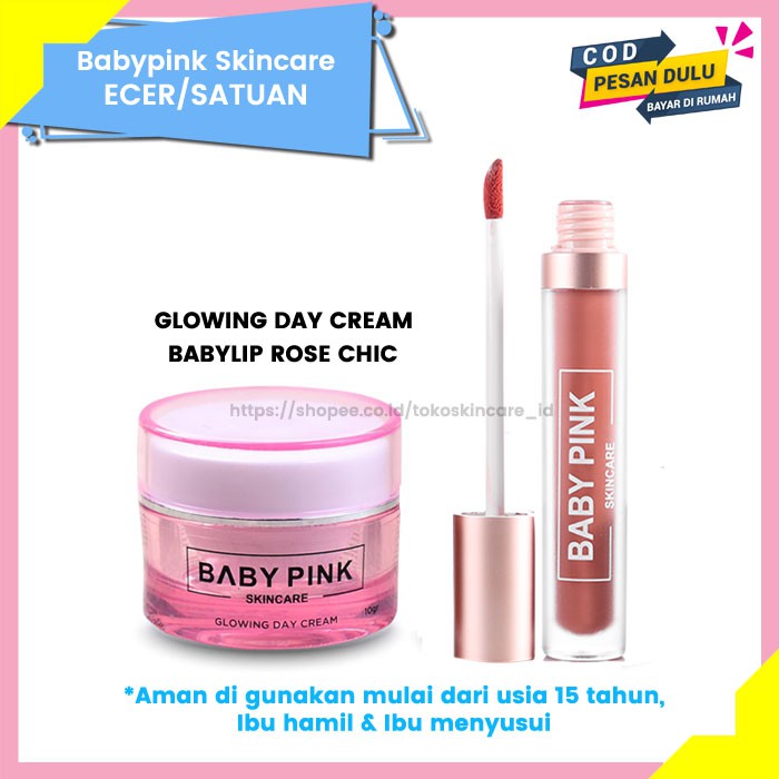 Baby Pink Glowing Day Cream &amp; Baby Lip Rose Chic Baby Pink Skincare Aman Original BPOM