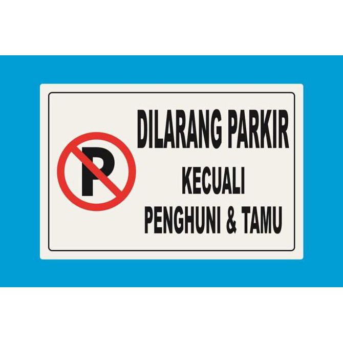 

✨BISA COD✨ Sign Label CUSTOM DILARANG PARKIR KECUALI PENGHUNI & TAMU 20X30 CM