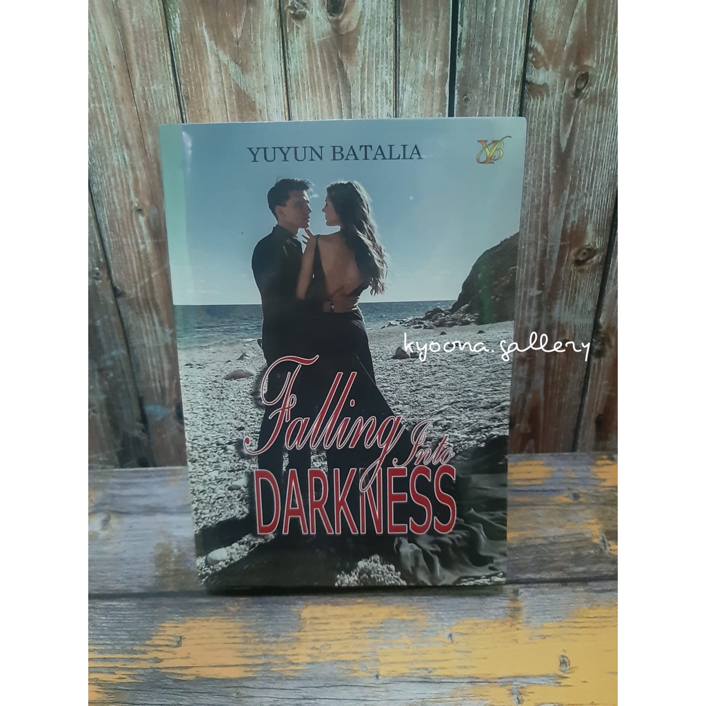 Novel Falling Into Darkness by Yuyun Batalia