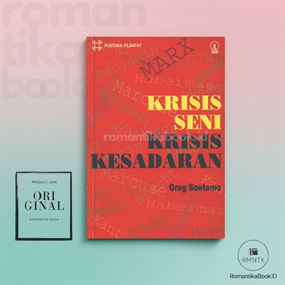 Krisis Seni Krisis Kebebasan - Greg Soetomo - Romantika Book