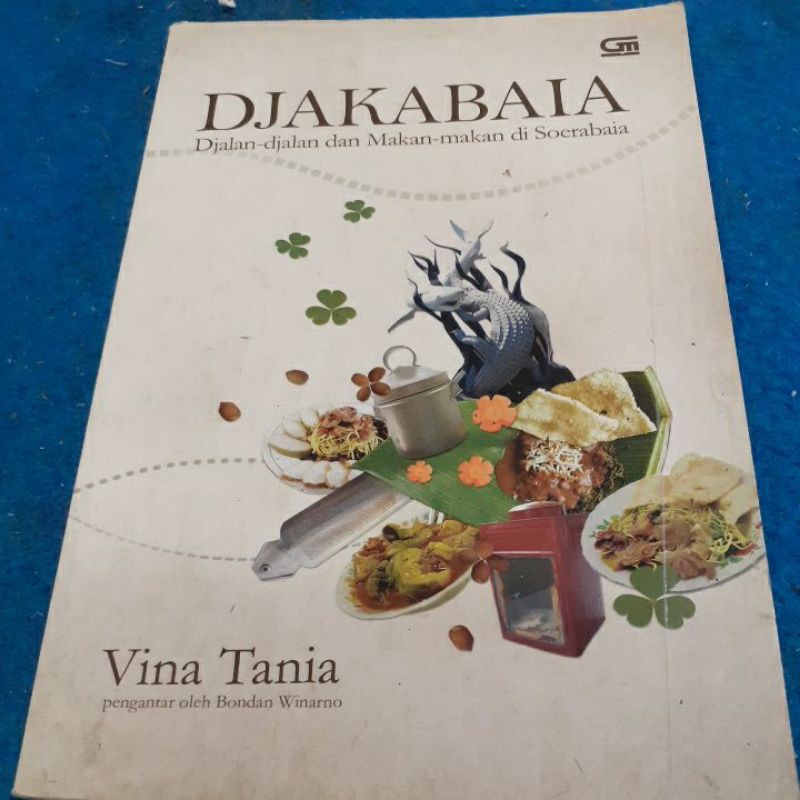 Djakabaia djalan djalan dan Makan Makan di Surabaia