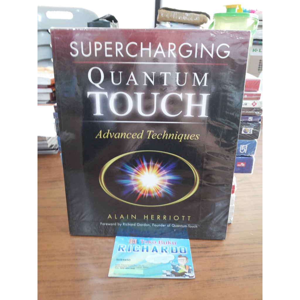 Buku Supercharging Quantum Touch Advanced Techniques --- Alain Herriott