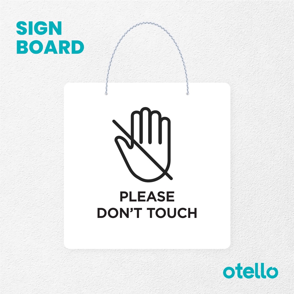 Otello Signage Please Dont Touch Signage Board Acrylic Papan Gantung Akrilik Rantai Petunjuk Toko Modern Minimalist Kafe Restoran Kantor Gedung Cafe