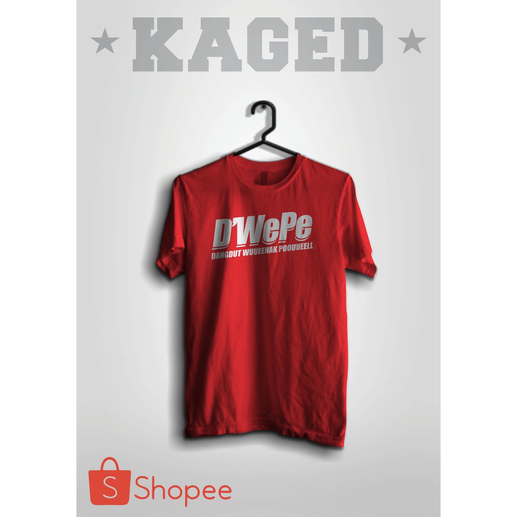 KAOS DWEPE KAOS DANGDUT KAOS DWP KAOS MUSIK DANGDUT KAOS SNP KAOS NEW PALAPA #WARNAMERAH