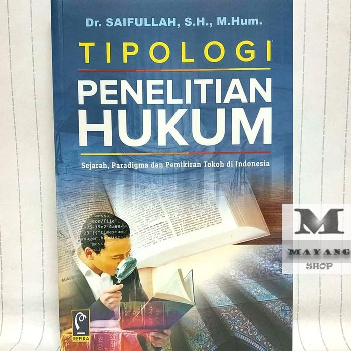 

Buku ASLI Tipologi Penelitian Hukum Sejarah, Paradigma dan Pemikiran Tokoh REFIKA