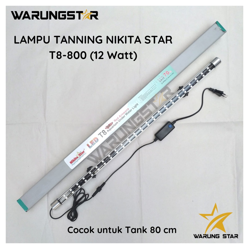 LAMPU TANNING 80 CM 12 WATT NIKITA STAR T8-800 TANNING ARWANA LOUHAN