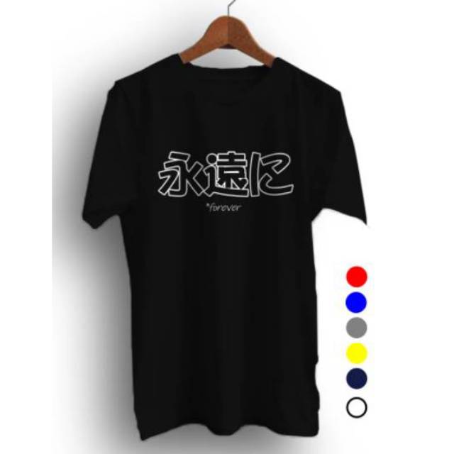 KAOS PRIA/Kaos Tulisan Jepang "Forever" Kaos Jepang/Kaos Distro Jepang Keren