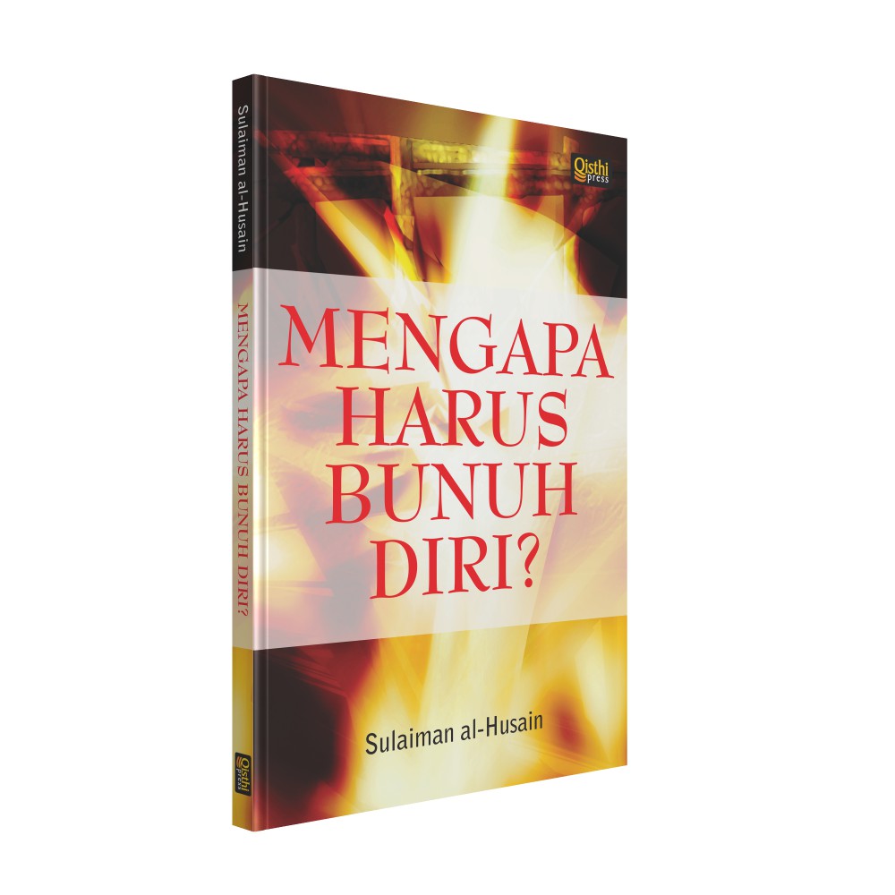 Mengapa Harus Bunuh Diri - Sulaiman al-Husain