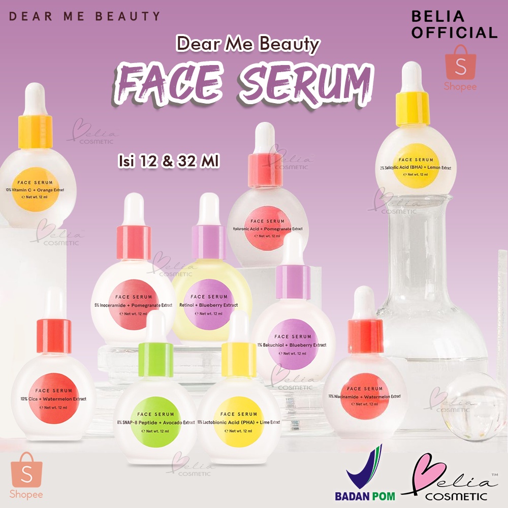 ❤ BELIA ❤ DEAR ME BEAUTY Face Serum 12ml &amp; 32ml |Wajah | Salicylic Acid | Retinol | Ceramide | AHA | PHA | Peptide | Bakuchiol | Watermelon | Orange | Pomegranate | Avocado | Lactobionic Acid | BPOM