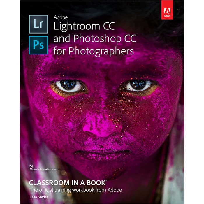Lesa Snider - Adobe Lightroom CC and Photoshop CC for Photographers - softcover