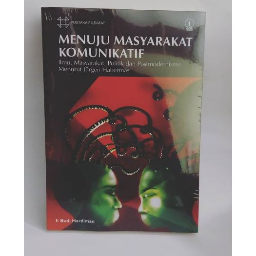 MENUJU MASYARAKAT KOMUNIKATIF - F. Budi Hardiman