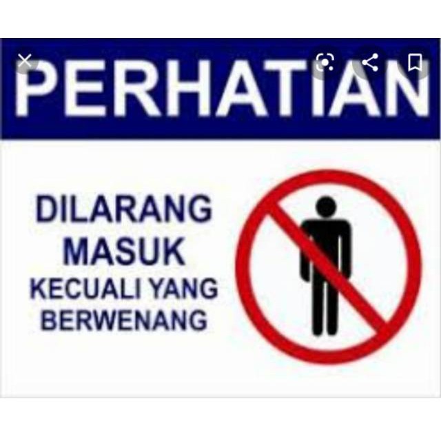 

AKRILIK DILARANG MASUK KECUALI YG BERWENANG 12X18CM