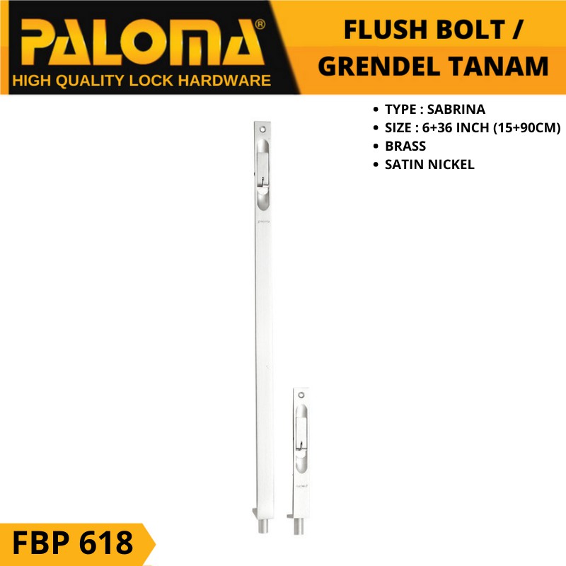 PALOMA FBP 618 Flush Bolt  SABRINA 6&quot;+36&quot;  ( 15+90CM) Grendel Tanam Slot Pintu SN BRASS