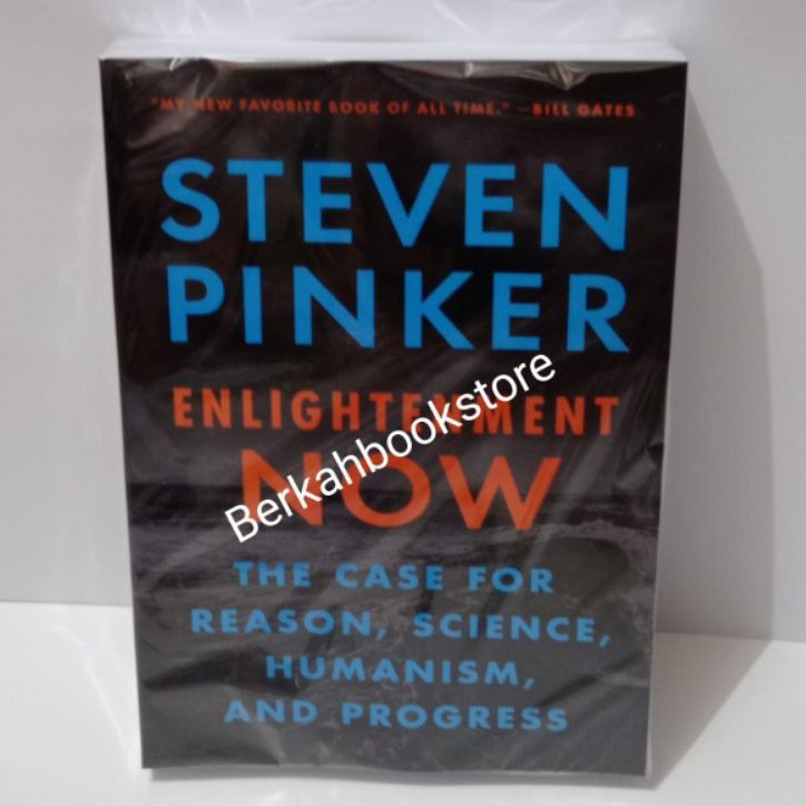Enlightenment Now: The Case for Reason Science Humanism and by steven Pinker