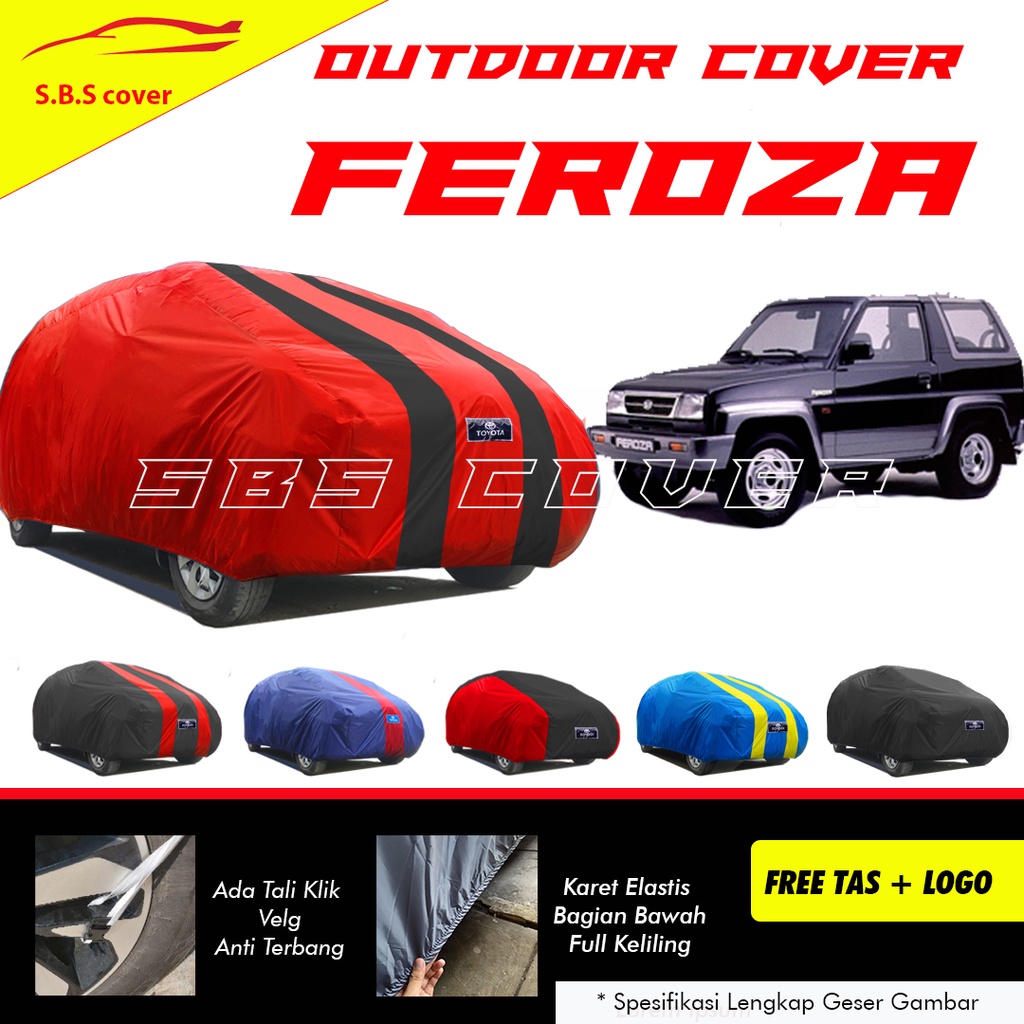 Cover Mobil PREMIUM OUTDOOR FEROZA / Sarung Mobil FEROZA / Mantel Mobil FEROZA / Mantol Mobil FEROZA/avanza/avanza lama/avanza veloz/new avanza/all new avanza/xenia/new xenia/xenia lama/mobilio/mobilio rs/mobilio lama/new mobilio/brio