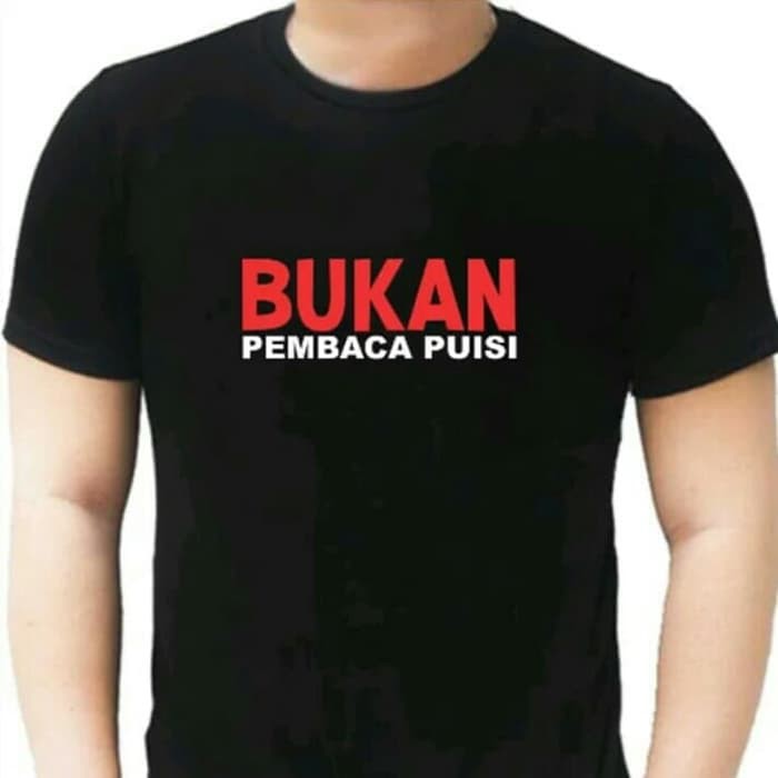 NJSTO1019 TSHIRT KAOS BAJU BUKAN PEMBACA PUISI CUSTOM SAJAK