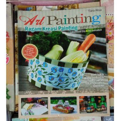 

Buku Ketrampilan - Art Painting ragam kreasi painting