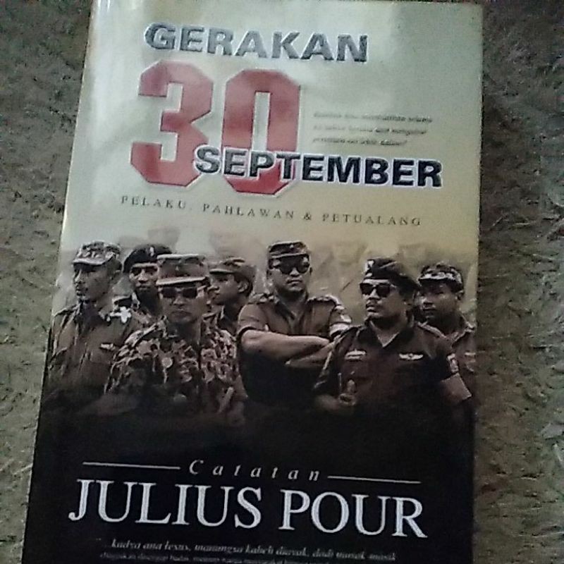 Gerakan 30 September Pelaku Pahlawan Petualang Julius Pour