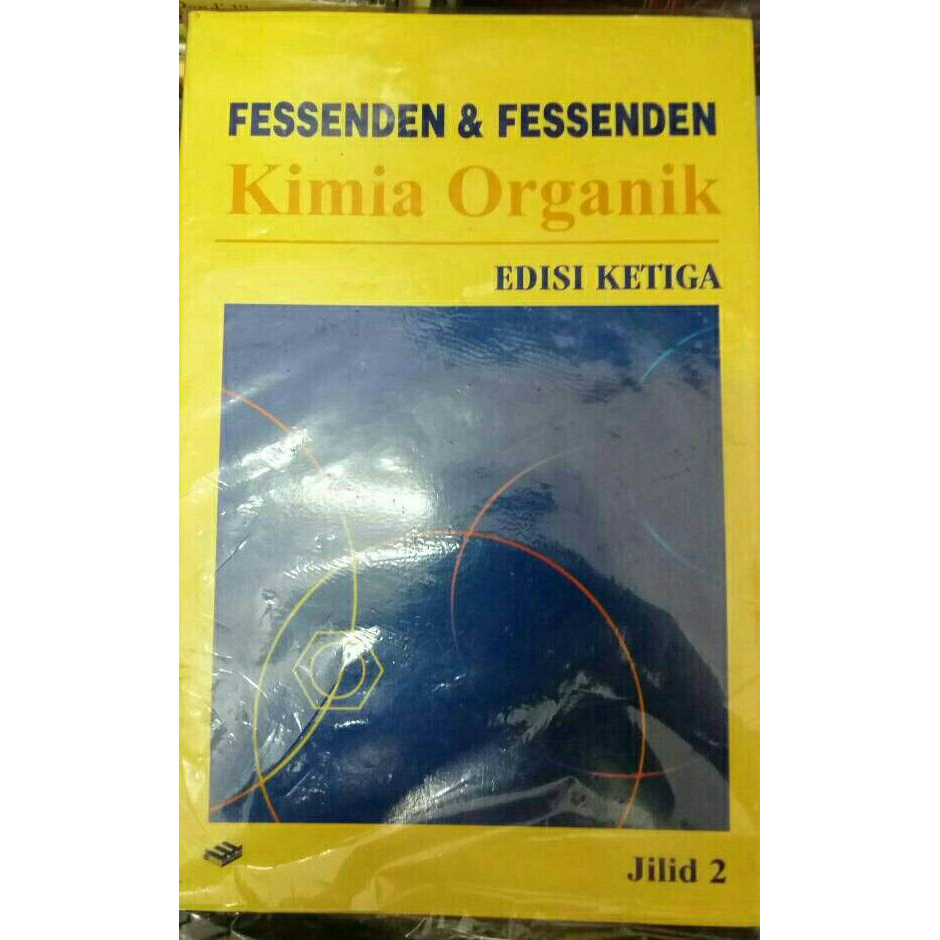 BUKU TEKNIK & SAINS KIMIA ORGANIK 2 ( FESSENDEN & FESSENDEN )