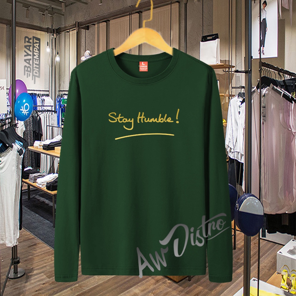 COD Baju Kaos Distro Stay Humble Gold Premium Quality Lengan Panjang Kaos Tulisan Kaos Kata-Kata Kaos Sablon Big Size