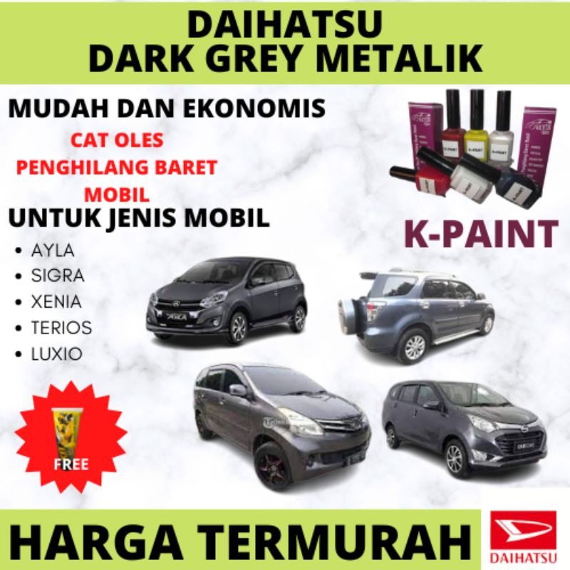 CAT OLES MOBIL DAIHATSU DARK GREY METALIK,XENIA,SIGRA,AYLA, TERIOS,LUXIO
