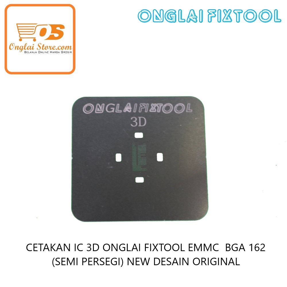 CETAKAN IC 3D ONGLAI FIXTOOL EMMC BGA 162 (SEMI PERSEGI) NEW DESAIN ORIGINAL
