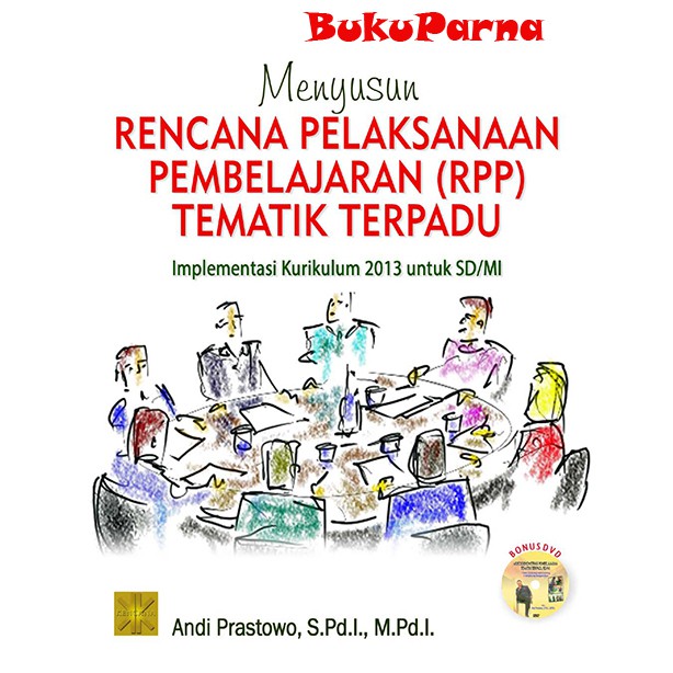 

Buku Menyusun Rencana Pelaksanaan Pembelajaran (RPP) Tematik Terpadu