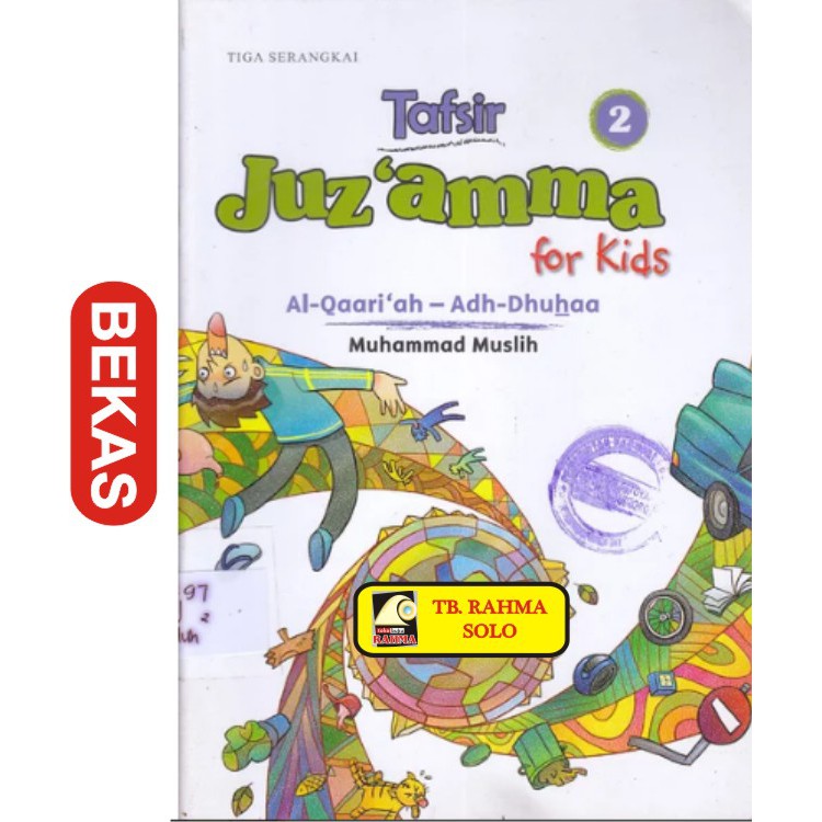 Tafsir Juz ‘amma for Kids Jilid 2 Al-Qaari'ah Adh-Dhuhaa Muhammad Muslih Tiga Serangkai Buku Bekas L